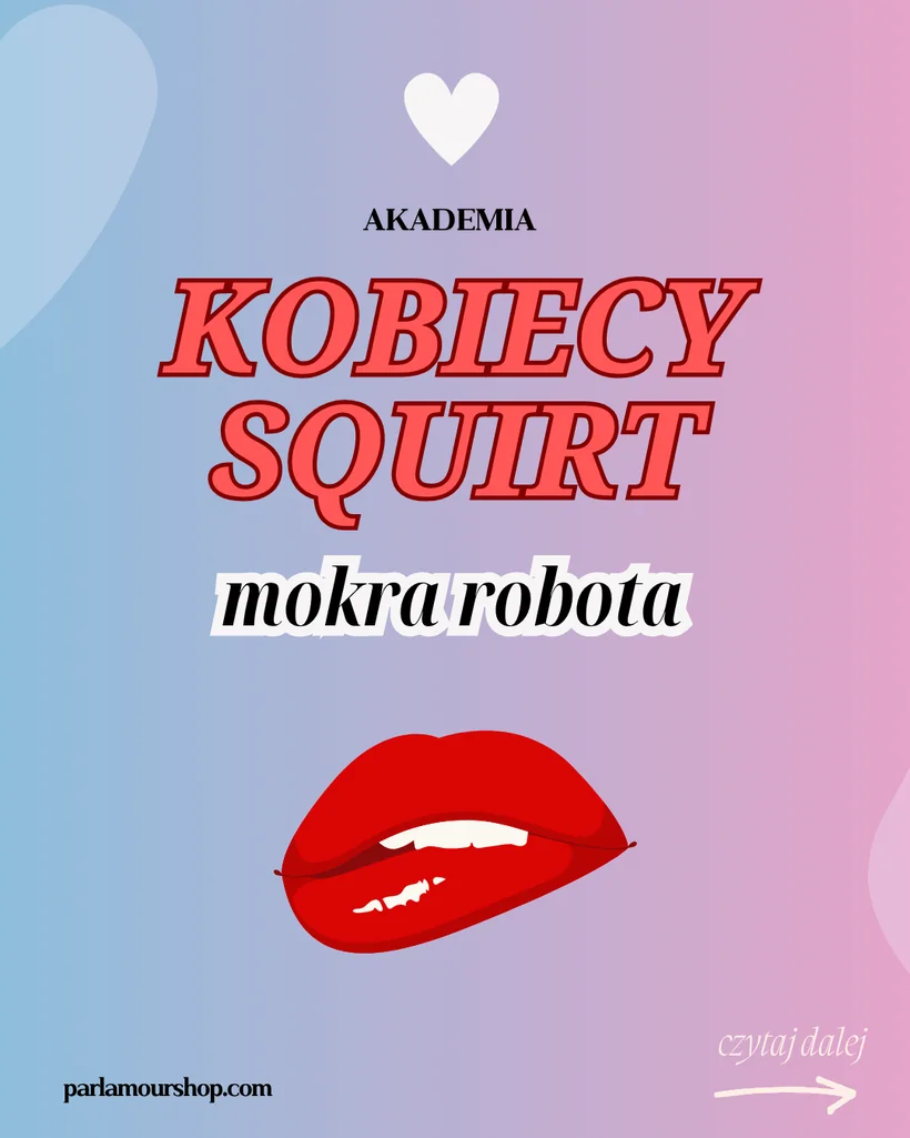 Plansza z cyklu Akademia Par L'amour: Kobiecy squirt