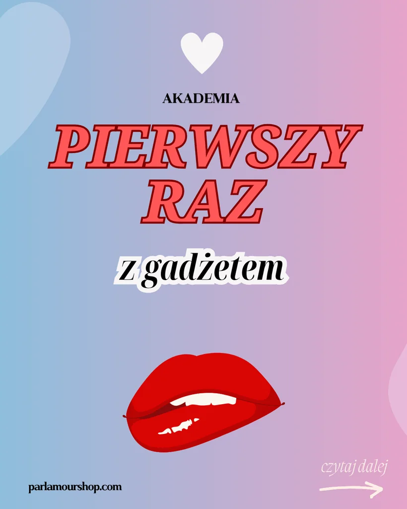 Plansza z cyklu Akademia Par L'amour: Pierwszy raz z gadżetem
